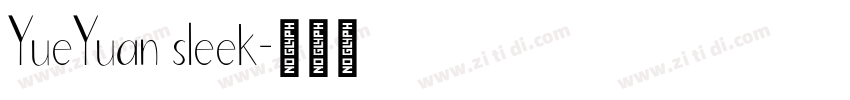 YueYuan sleek字体转换